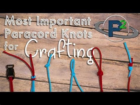 The 6 Most Used Paracord Crafting Knots - balustradellc