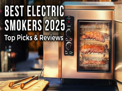 The 7 Best Electric Smokers of 2025 - Electric Smoker … - balustradellc