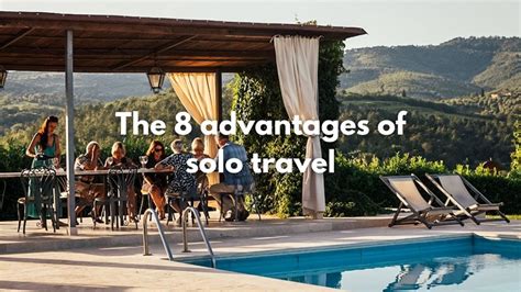 The 8 advantages of solo travel - Flavours Holidays - balustradellc