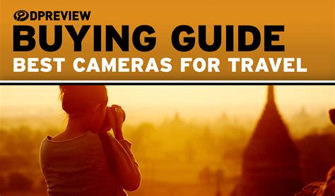 The 8 best cameras for travel in 2026: DPReview - balustradellc