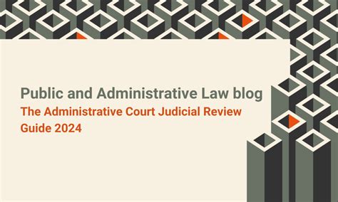The Administrative Court Judicial Review Guide 2024 - balustradellc