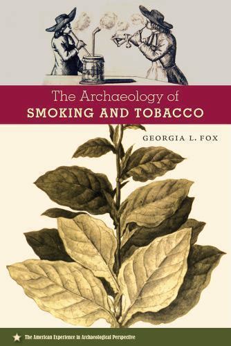 The Archaeology of Smoking and Tobacco - wintechmobiles.com