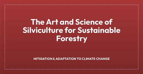 The Art and Science of Silviculture for Sustainable … - raincitystudios.com