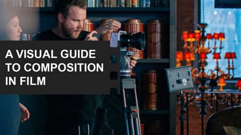 The Art of Visual Storytelling in Cinematography in Film - balustradellc