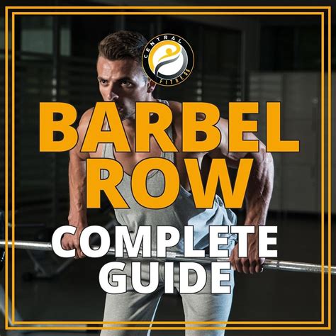 The Barbell Row: A Complete Guide - balustradellc