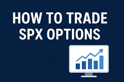 The Basics of SPX Options Trading and How It Can Help Traders - balustradellc