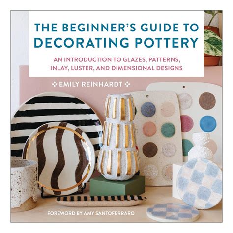 The Beginner's Guide to Decorating Pottery: An ... - Barnes & Noble - muktibox.com