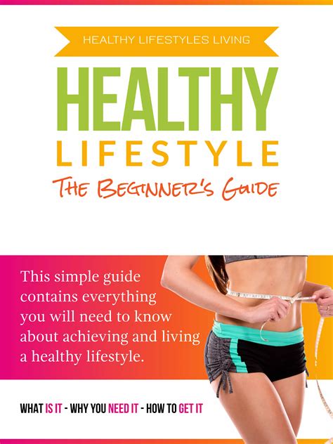 The Beginner’s Guide to a Healthy Lifestyle - balustradellc