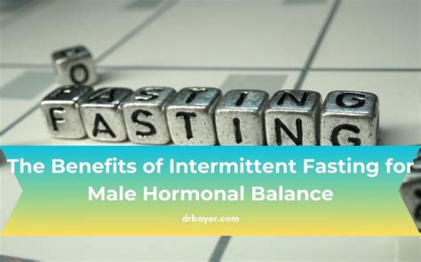 The Benefits of Intermittent Fasting for Male Hormonal … - balustradellc
