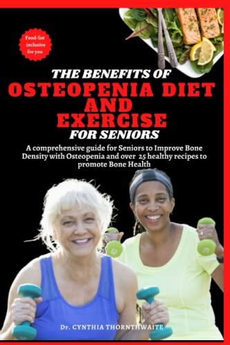 THE BENEFITS OF OSTEOPENIA DIET AND EXERCISE FOR SENIORS…