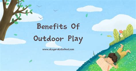 The Benefits of Outdoor Play: Why It Matters - balustradellc