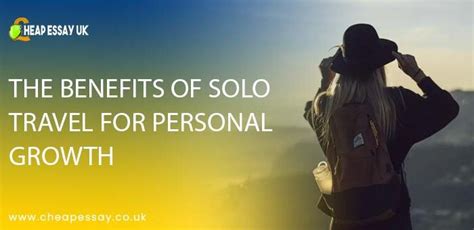 The Benefits of Solo Travel for Personal Growth - balustradellc
