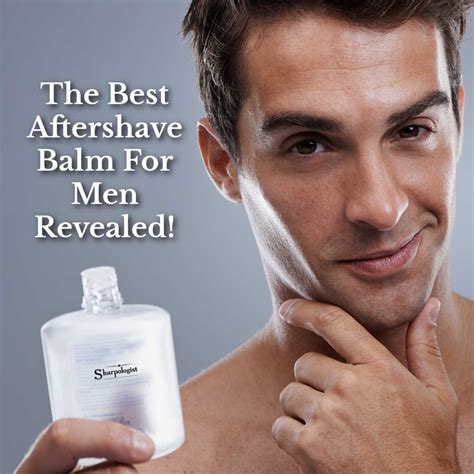 The Best Aftershave Balm For Men In 2025 - Sharpologist - balustradellc