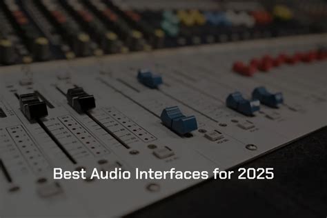 The Best Audio Interfaces of 2025: A Great Year for … - balustradellc