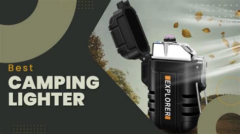 The Best Camping Lighter in 2024 - Untamed Space - balustradellc