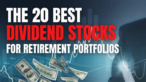 The Best Dividend Stocks for Retirement Portfolios in … - balustradellc