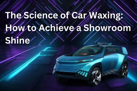 The Best DIY Car Waxing Techniques for a Showroom Shine - balustradellc