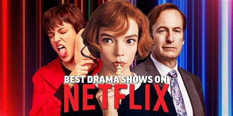 The Best Drama Shows on Netflix Right Now (July … - balustradellc