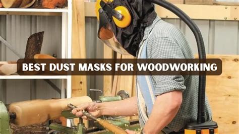 The Best Dust Masks for Woodworking and DIY Projects - balustradellc
