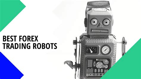 The Best Forex Trading Robots Guide: Ratings, … - balustradellc