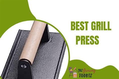 The Best Grill Press for Perfectly Grilled Foods Every … - balustradellc