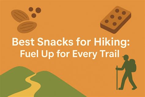 The best hiking snacks for your next trail adventure - balustradellc