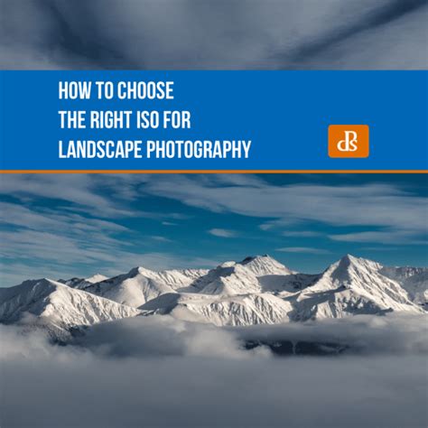 The Best ISO for Landscape Photography (A Guide - balustradellc