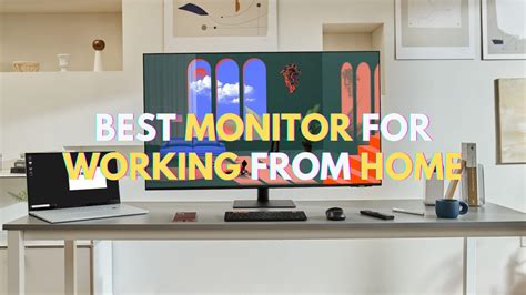 The best monitors for working from home - balustradellc