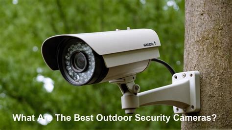 The Best Outdoor Security Cameras - balustradellc