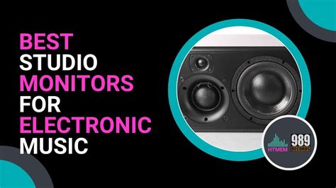 The Best Studio Monitors for Electronic Music | HTMEM - balustradellc