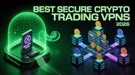 The Best VPN for Crypto Trading in 2026 - CryptoVantage - balustradellc