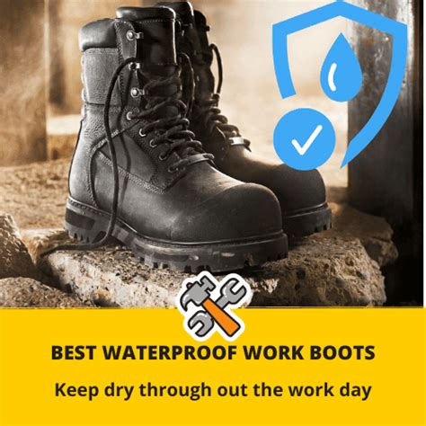 The Best Waterproof Work Boots for Higher Comfort & Dry Feet - balustradellc
