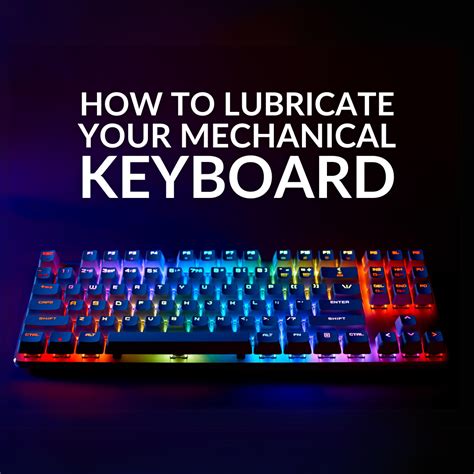 The Best Way to Lubricate Mechanical Keyboard Switches - balustradellc