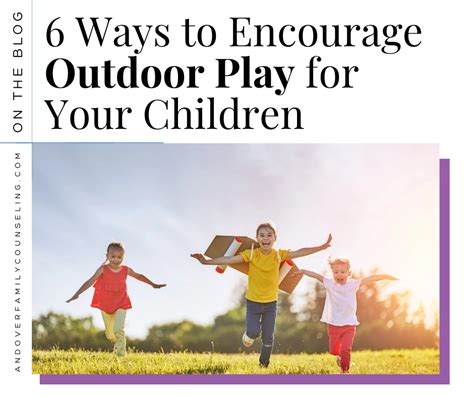 The Best Ways to Encourage Children to Play Outdoors - balustradellc