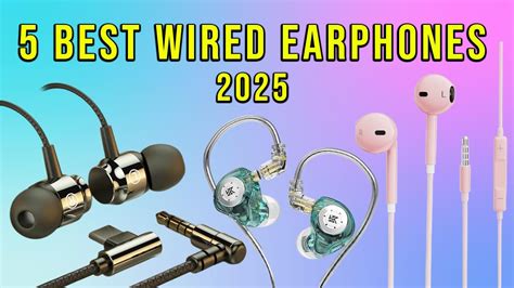 The Best Wired Earphones of 2025: Top Picks for … - balustradellc