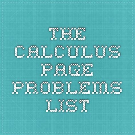 THE CALCULUS PAGE PROBLEMS LIST - UC Davis - wintechmobiles.com