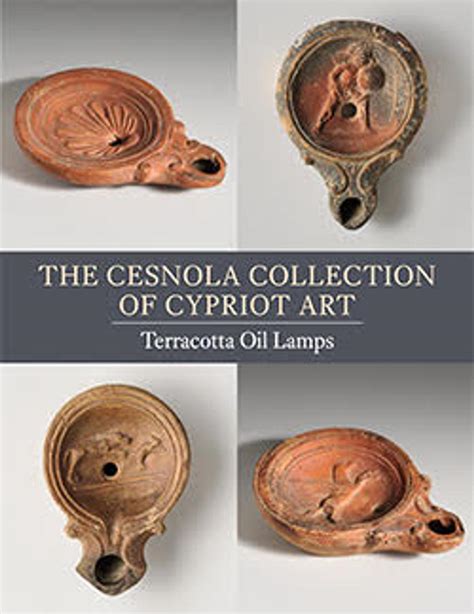 The Cesnola Collection of Cypriot Art: Terracotta Oil Lamps - balustradellc