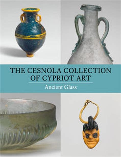 The Cesnola collection of Cypriot art. | Item Details | Research ... - balustradellc