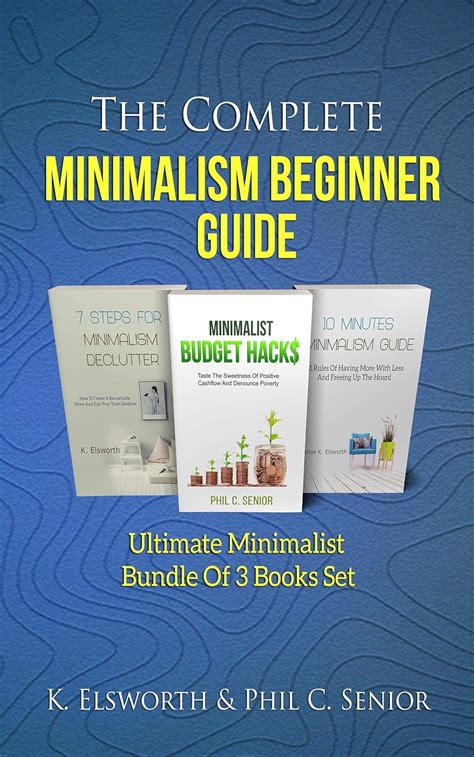 The Complete Beginner’s Guide to Minimalism - balustradellc