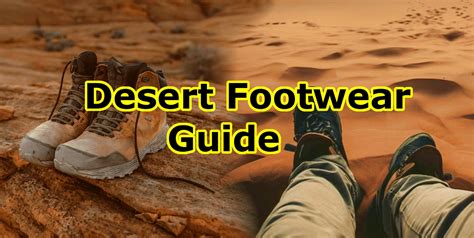 THE COMPLETE DESERT FOOTWEAR GUIDE - … - balustradellc
