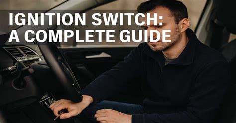 The Complete Guide on How to Replace an Ignition Switch - balustradellc