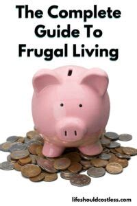The Complete Guide To Frugal Living (video) - Life … - balustradellc