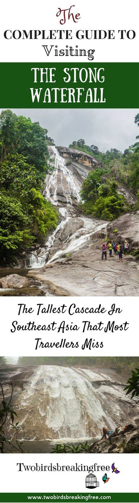 The Complete Guide To Visiting Stong Waterfall: The Tallest Cascade In ... - raincitystudios.com