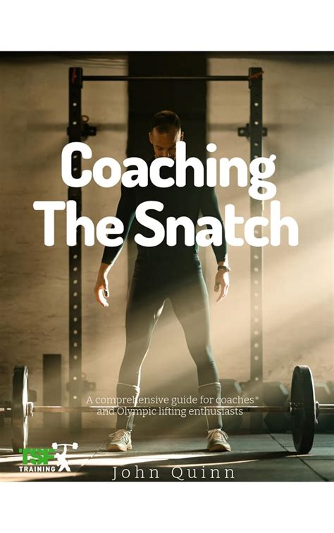 The Comprehensive Guide to the Snatch - T NATION - balustradellc