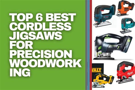 The Cut Above: My Expert Review of the Best Cordless Jigsaws for … - balustradellc