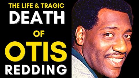 THE DEATH OF OTIS REDDING - YouTube