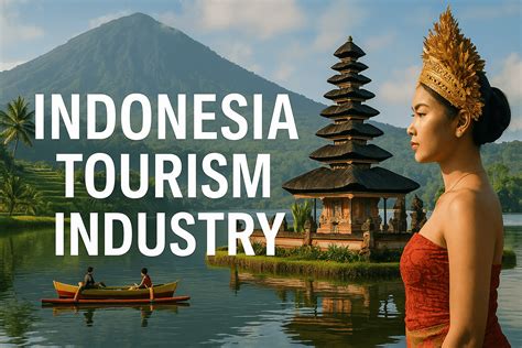 THE DEVELOPMENT OF TOURISM INDUSTRY IN INDONESIA : … - balustradellc