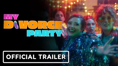 THE DIVORCE PARTY Official Trailer (EXCLUSIVE 2024) …