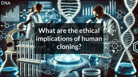 The Ethical Implications and Scientific Advancements of Cloning: A ... - muktibox.com