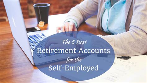 The Five Best Retirement Accounts for Self-Employed - balustradellc